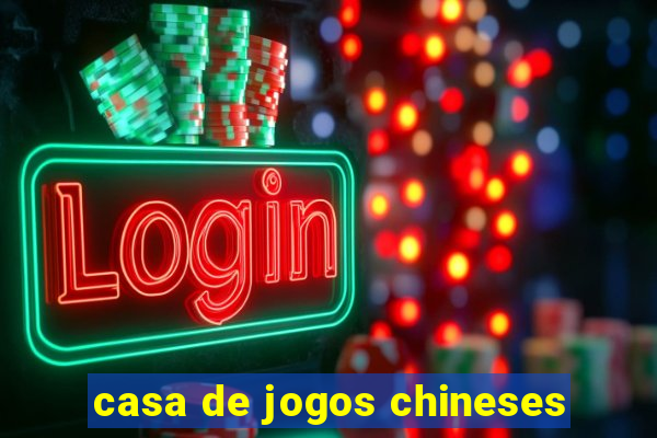 casa de jogos chineses